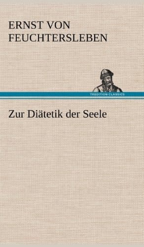 Zur Diätetik der Seele