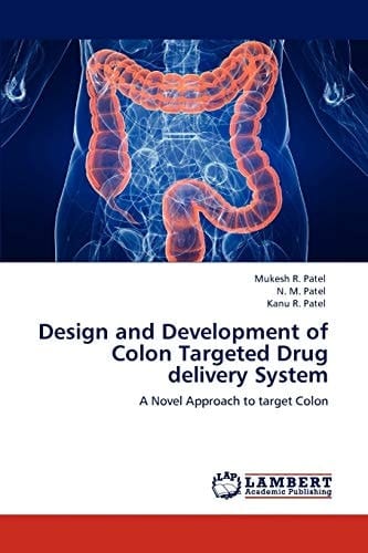 Design and Development of Colon Targeted Drug Delivery System