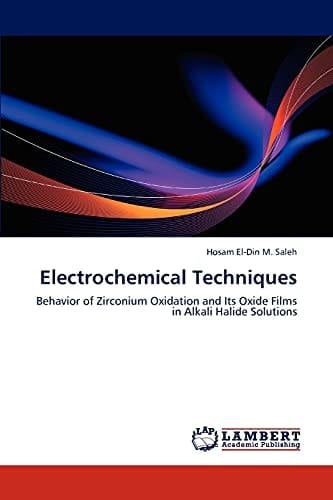 Electrochemical Techniques Behavior of Zirconium Oxidation and Its Oxide Films in Alkali Halide Solutions