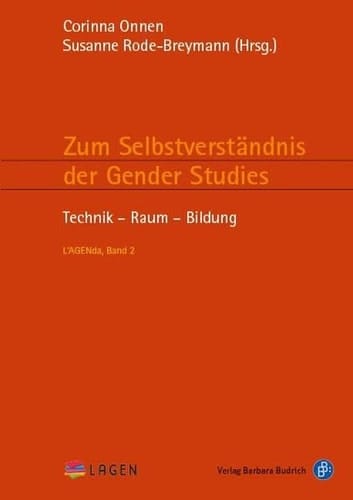 Zum Selbstverständnis der Gender Studies II Technik, Raum, Bildung