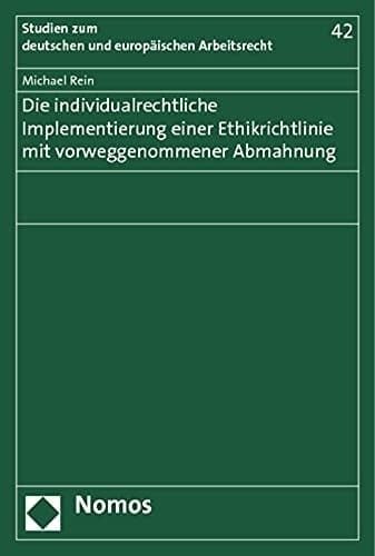 Die individualrechtliche Implementierung einer Ethikrichtlinie mit vorweggenommener Abmahnung