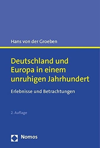 Deutschland und Europa in einem unruhigen Jahrhundert Erlebnisse und Betrachtungen