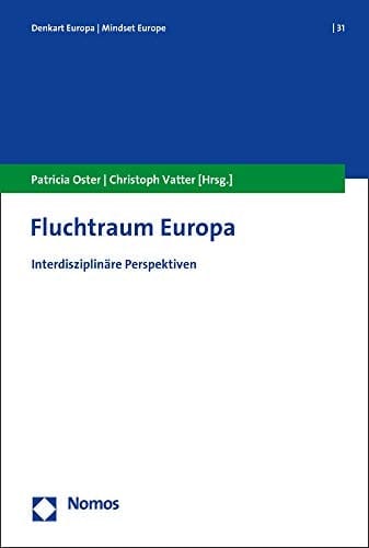 Fluchtraum Europa interdisziplinäre Perspektiven
