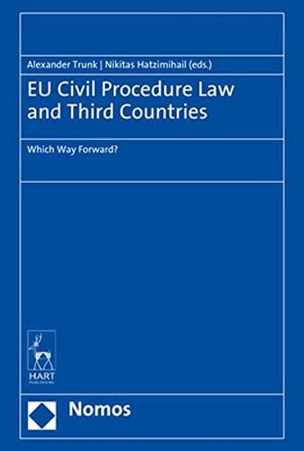 EU Civil Procedure Law and Third Countries Which Way Forward?