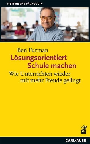 Lösungsorientiert Schule machen wie der Unterricht wieder mit mehr Freude gelingt
