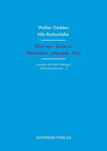 Blow up - zoom in Westfalen Literatur Film : Themen der Ausstellung auf dem Kulturgut Nottbeck Januar bis April 2023