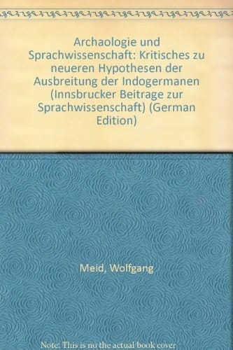 Archäologie und Sprachwissenschaft Kritisches zu neueren Hypothesen der Ausbreitung der Indogermanen