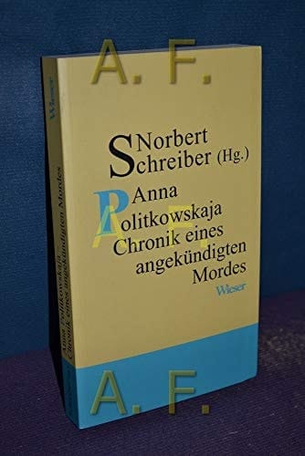 Anna Politowskaja: Chronik eines angekündigten Mordes