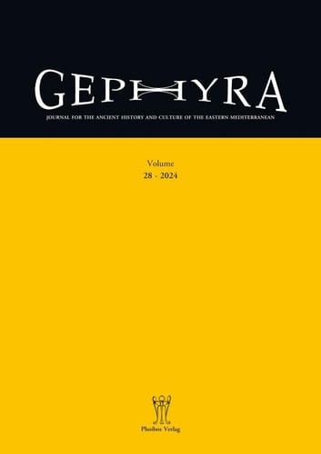 Gephyra 28, 2024 Zeitschrift Für Die Geschichte und Kulturen Des Antiken Östlichen Mittelmeerraums