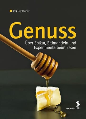 Genuss über Epikur, Erdmandeln und Experimente beim Essen