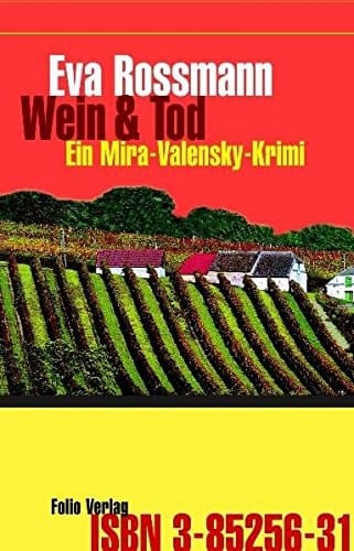 Wein & Tod ein Mira-Valensky-Krimi