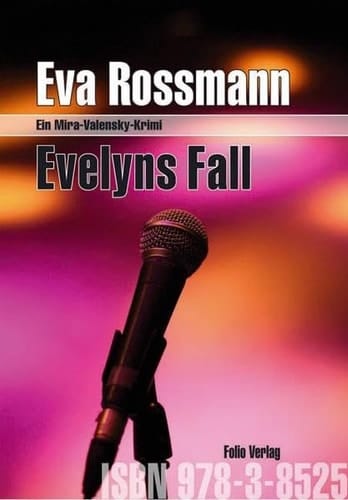 Evelyns Fall ein Mira-Valensky-Krimi