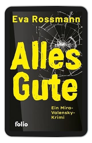 Alles Gute ein Mira-Valensky-Krimi