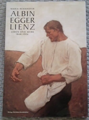 Albin Egger Lienz Leben und Werk 1868-1926