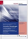 Innovative Verwaltungen Innovationsmanagement als Instrument von Verwaltungsreformen ; internationales Forschungscolloquium "Public Management" (PUMA-Forschungscolloquium), Johannes Kepler Universität Linz ; eine Dokumentation