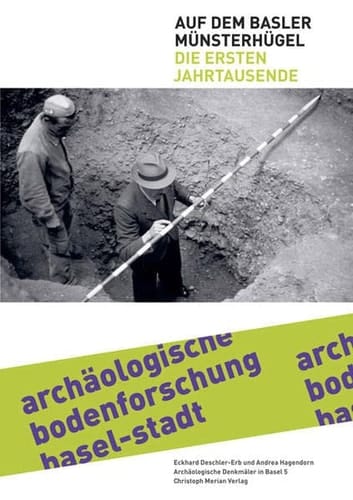 Auf dem Basler Münsterhügel die ersten Jahrtausende