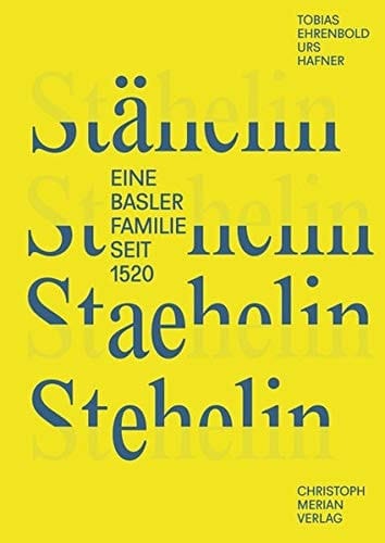 Stähelin, Staehelin, Stehelin eine Basler Familie seit 1520