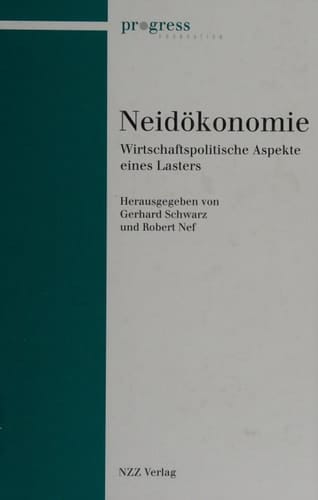 Neidökonomie wirtschaftspolitische Aspekte eines Lasters
