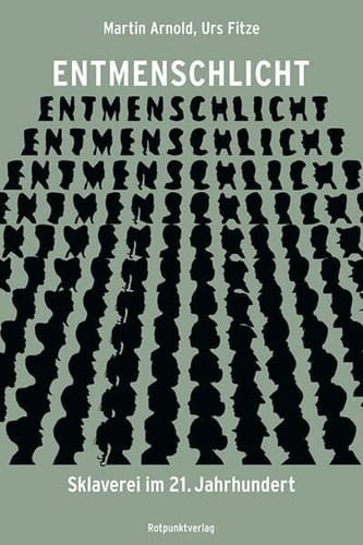 Entmenschlicht Sklaverei im 21. Jahrhundert