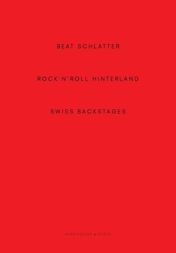 Beat Schlatter - Rock'n'Roll Hinterland Swiss Backstages