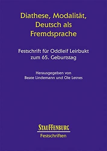 Diathese, Modalität, Deutsch als Fremdsprache Festschrift für Oddleif Leirbukt zum 65. Geburtstag