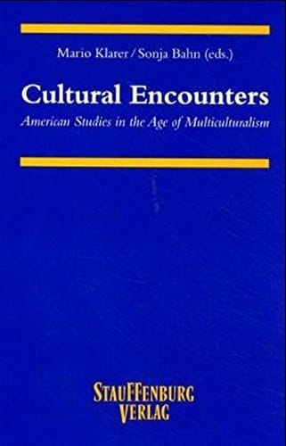 Cultural Encounters American Studies in the Age of Multiculturalism