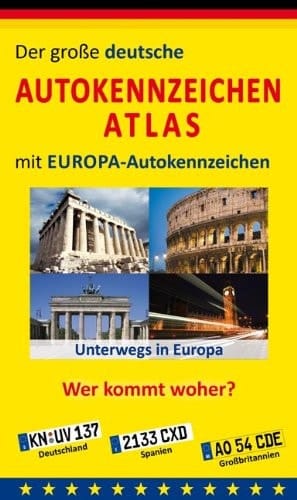 Der große deutsche Autokennzeichen-Atlas mit Europa-Autokennzeichen unterwegs in Europa
