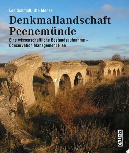 Denkmallandschaft Peenemünde eine wissenschaftliche Bestandsaufnahme - Conservation-Management-Plan