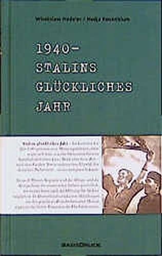 1940, Stalins glückliches Jahr (German Edition)