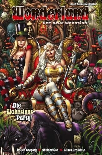 Wonderland - der neue Wahnsinn! Die Wahnsinns-Party / [Raven Gregory ...]