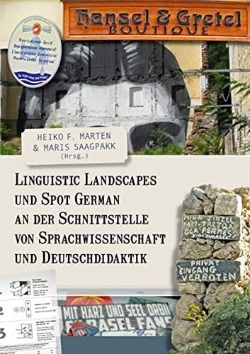 Linguistic Landscapes und Spot German an der Schnittstelle von Sprachwissenschaft und Deutschdidaktik