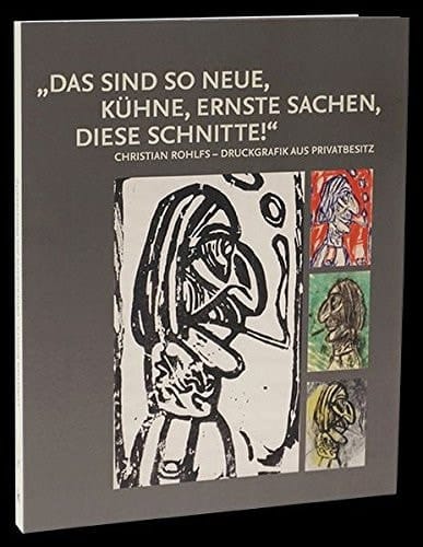"Das sind so neue, kühne, ernste Sachen, diese Schnitte!" Christian Rohlfs - Druckgrafik aus Privatbesitz