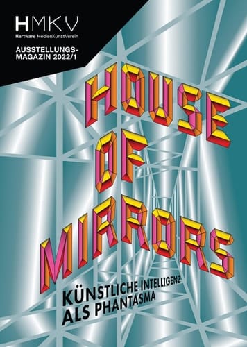 House of Mirrors HMKV Ausstellungsmagazin 2022/01