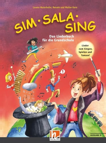 Sim Sala Sing das Liederbuch für die Grundschule : [Lieder zum Singen, Spielen und Tanzen!]