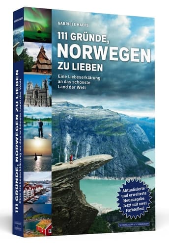 111 Gründe, Norwegen zu lieben eine Liebeserklärung an das schönste Land der Welt