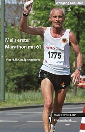 Mein erster Marathon mit 61 von Null zum Spitzenläufer