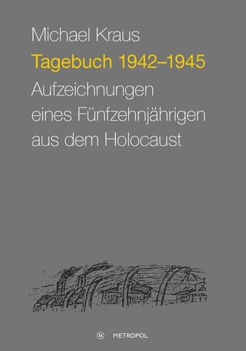 Tagebuch 1942 - 1945 Aufzeichnungen eines Fünfzehnjährigen aus dem Holocaust