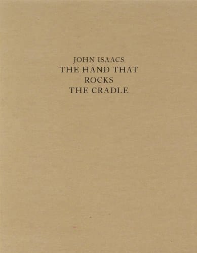 John Isaacs The Hand that Rocks the Cradle