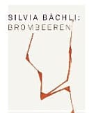 Silvia Bächli Brombeeren