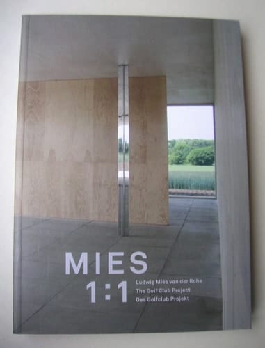 Mies 1:1 Ludwig Mies Van Der Rohe The Golf Club Project : Ludwig Mies Van Der Rohe Das Golfclub Projekt