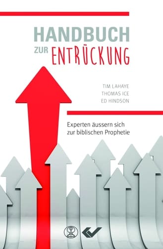 Handbuch zur Entrückung Experten äußern sich zur biblischen Prophetie