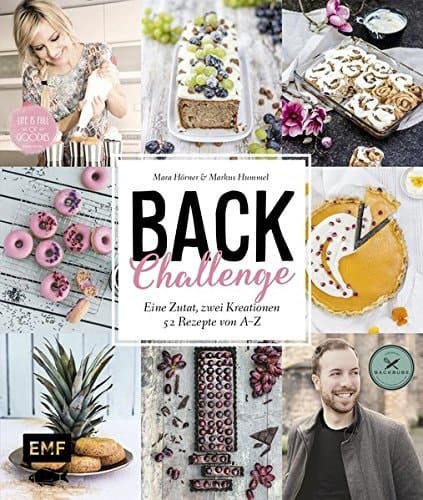 Back Challenge eine Zutat, zwei Kreationen : 52 Rezepte von A-Z