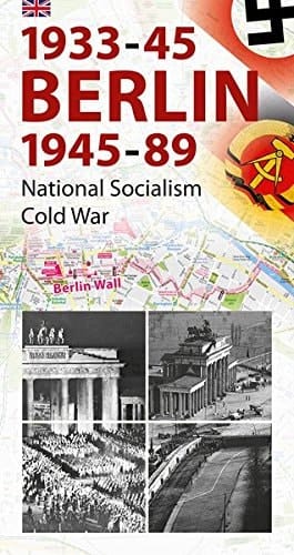 Berlin 1933-45, 1945-89 - English Edition: National Socialism and Cold War