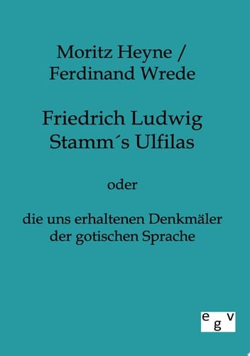 Friedrich Ludwig Stamms Ulfilas