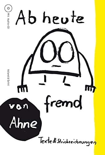 Ab heute fremd Texte und Strichzeichnungen