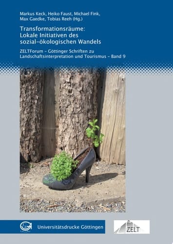 Transformationsräume: Lokale Initiativen des sozial-ökologischen Wandels