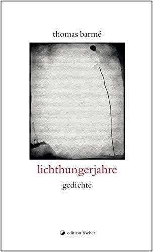 Lichthungerjahre Gedichte