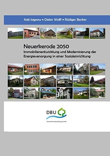 Neuerkerode 2050 Immobilienentwicklung und Modernisierung der Energieversorgung in einer Sozialeinrichtung