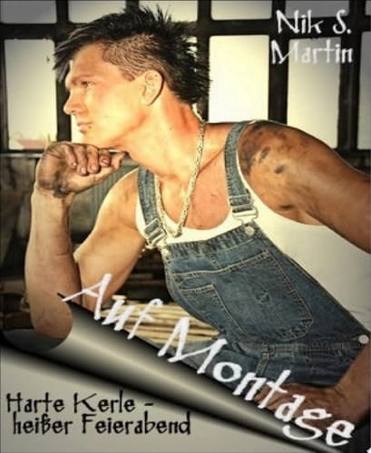 Auf Montage Harte Kerle - heißer Feierabend