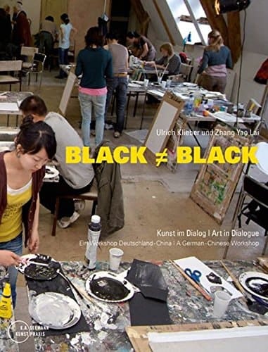 Black =/= Black Kunst Im Dialog. Ein Workshop Deutschland - China